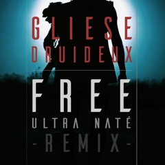 Free - Ultra Naté (Gliese Druideux Remix)