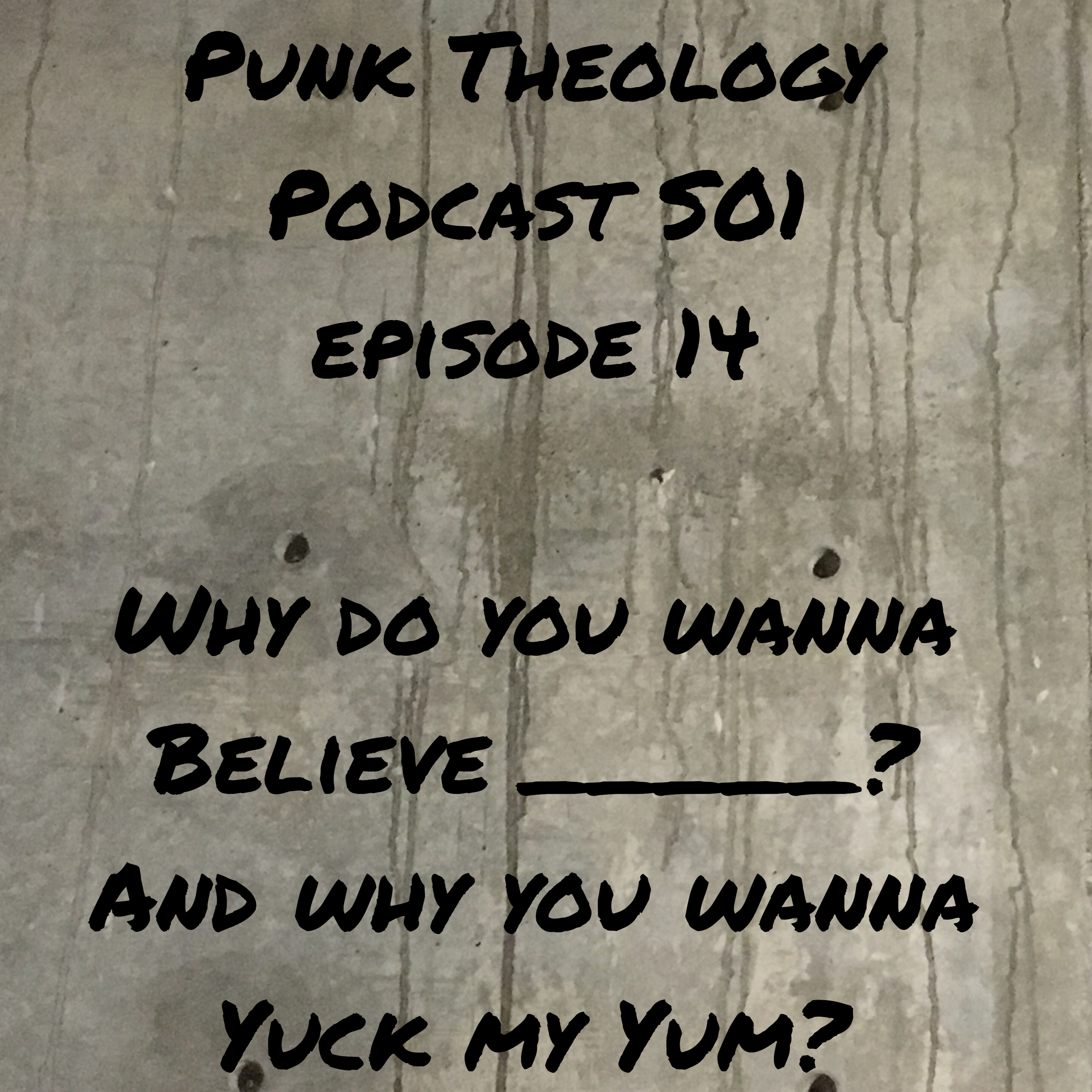 S01 Episode 14 Why You Wanna Belive ____? episode artwork