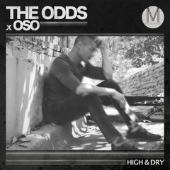 The Odds x OSO - High & Dry (Radiohead)