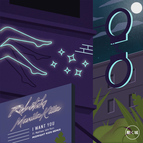 Robotaki & Manila Killa ft Matthew John Kurz - I Want You (Midnight Kids Remix)
