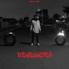 Renegades (D'Mix) (X Ambassadors Revamp)