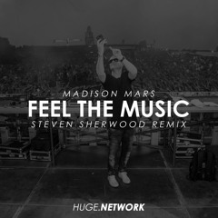 Madison Mars - Feel The Music (Steven Sherwood Remix)(Free Download)