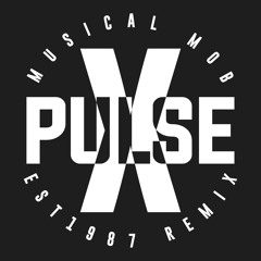 Musical Mob - Pulse X (Est 1987 Remix)