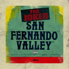 Tha Joker - San Fernando Valley