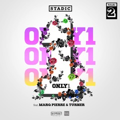 Stadic - Only 1 (feat. Marq Pierre & Turner)
