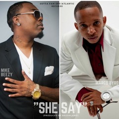 "She Say"ft Marco Byrd