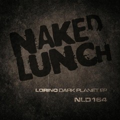 Lorino - Dark Planet - Naked Lunch