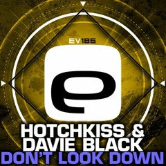 Ev186 - Hotchkiss & Davie Black - Don't Look Down
