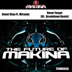 TFOM0058 : Jimmi Shax Ft. Miranda - Never Forget (DJ_Breakdown Remix)