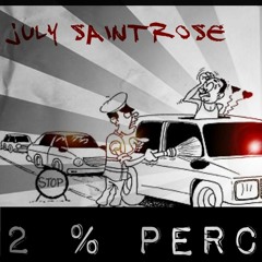 July Saint Rose - 2 Percent