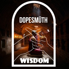 DopeSmüth - Wisdom