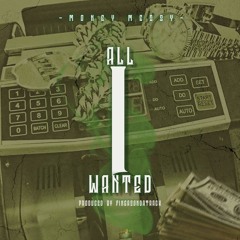 MONEY MEEZY ALL I WANTED PROD BY FINGAZONDATRACK