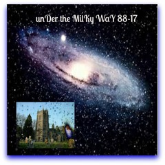 unDer the MilKy WaY 88-17