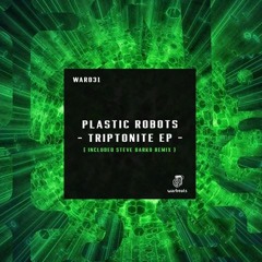 Plastic Robots - Triptonite (Steve Darko Remix)[Out Now on Warbeats Records]