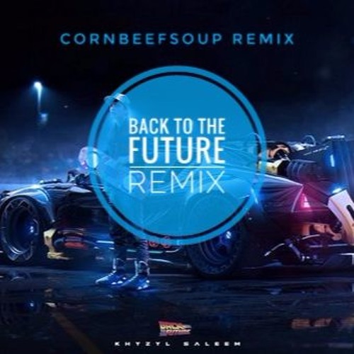 Back To Future Theme REMIX!