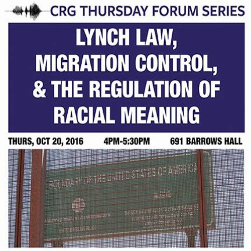 Lynch Law, Migration Control and the Regulation of Racial Meaning