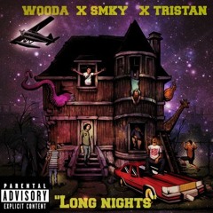Wooda Ft Smky And Tristan X Long Nights