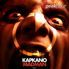 Kapkano - Madman (OUT NOW) Support: AFROJACK, UMMET OZCAN, CHUCKIE, EXODUS, D.O.D+