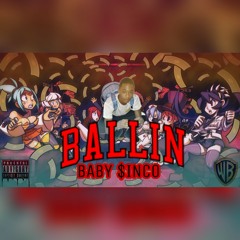 Baby$inco - Ballin'
