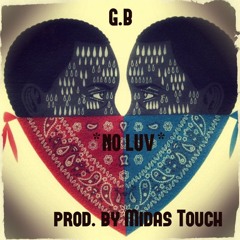 G.B. -  NO LUV (prod. by Midas Touch)