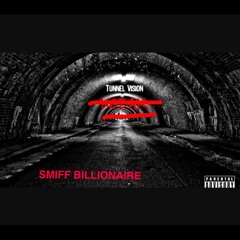 TUNNEL VISION REMIX ft SMIFF BILLIONAIRE X VVS FIF