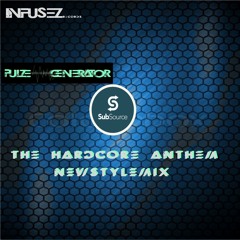 PulseGenerator&SubSOURCE - The Hardcore Anthem NewStyleMix