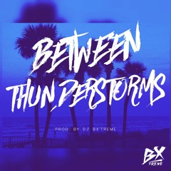 Mix Preview *BETWEEN THUNDERSTORMS*