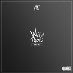 Thot Boys - Wild Thots Freestyle