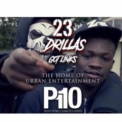 P110 - 23 Drillas - Got Links [Audio]