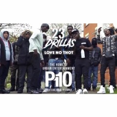 P110 - 23 Drillas - Love No Thot [Music Video]