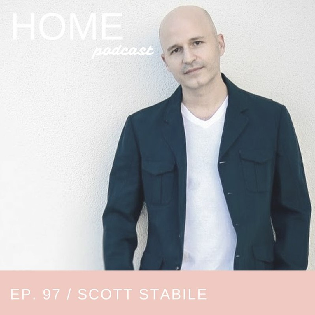 Stream episode Episode 97: Scott Stabile by HOME Podcast podcast ...