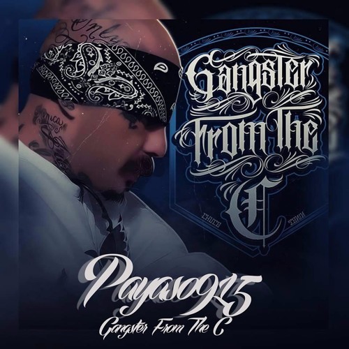Stream Payaso915 Gangster From The C (New Chicano Rap 2017) by Little Buho  (DACO) | Listen online for free on SoundCloud