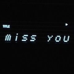 Miss You (Official)