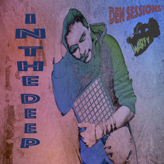 Den Sessions - In the Deep