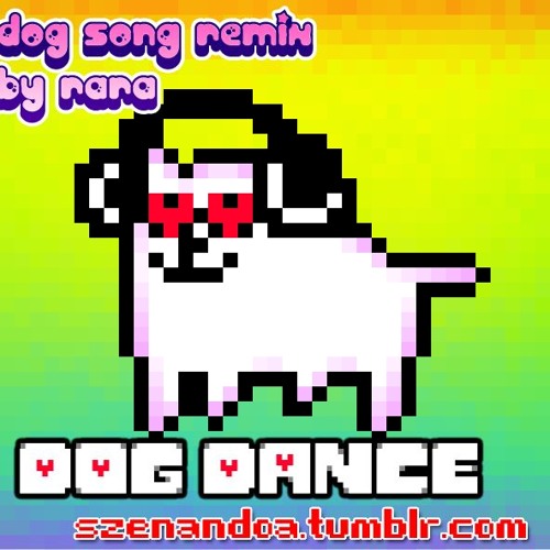 UNDERTALE REMIX - Annoying Dog "DOG DANCE"