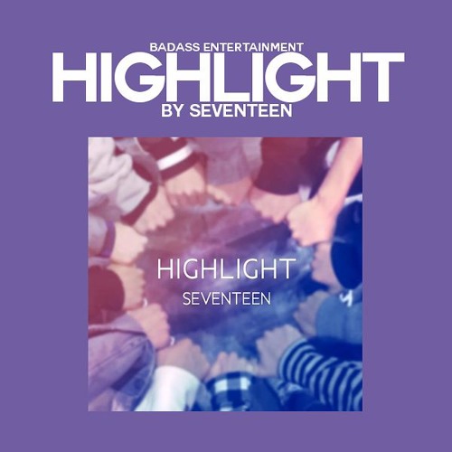 Stream [COVER By BA Ent] Seventeen's Highlight by BA Entertainment | Listen  online for free on SoundCloud
