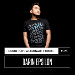 Progressive Astronaut Podcast 025 // Darin Epsilon - Live @ Progmatic, Manchester, UK || 21.07.2017