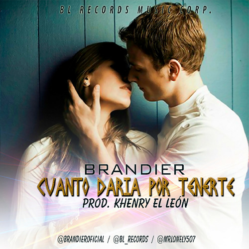 Stream Brandier - Cuanto Daria Por Tenerte by Brandier🎵✓ | Listen online  for free on SoundCloud
