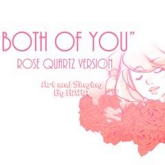 Both Of You - Steven Universe ROSE QUARTZ