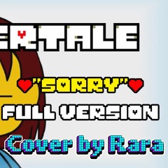 UNDERTALE - "Sorry" FULL VERSION Cover
