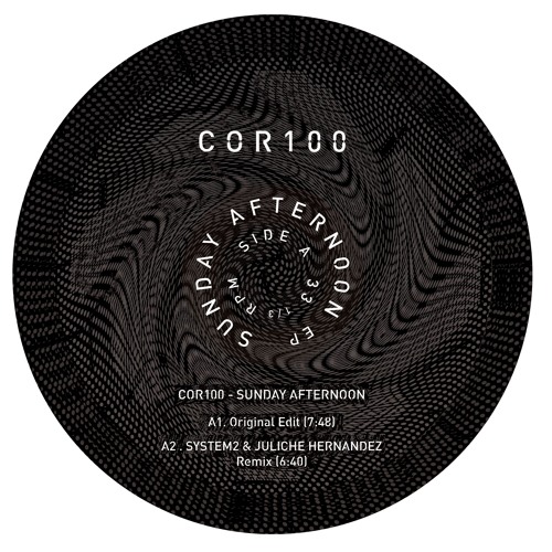 COR100 . Sunday Afternoon Ep include System2 & Juliche Hernandez, Jedsa Soundorom remixes . ZNGBR04