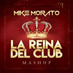 Mike Morato - La Reina del Club (Mashup)