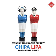 Swanky Tunes & The Parakit - Chipa Lipa (Sagi Abitbul Remix)