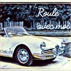 Roule Avec Moi (prod By CODE 101)