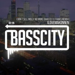 ILOVEMAKONNEN - I Don't Sell Molly No More (Ghastly x Fawks Remix)