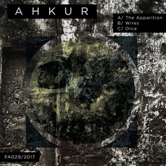 FA029: Ahkur - The Apparition EP