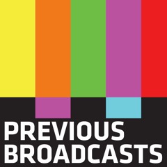 Previous Broadcasts