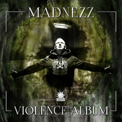 Madnezz In Violence Album Mashup