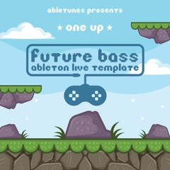 Future Bass Ableton Template "One Up"