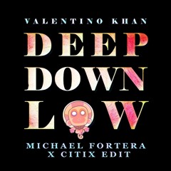 Valentino Khan - Deep Down Low (Michael Fortera Edit)